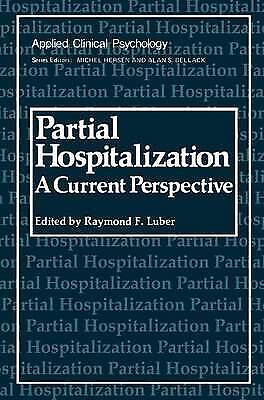 Luber, Raymond F. - Partial Hospitalization: A Current Perspective (nato Science Series B:)