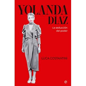 Luca Costantini - Gebraucht Yolanda Díaz: La Seducción Del Poder - Preis Vom 05.05.2024 04:53:23 H
