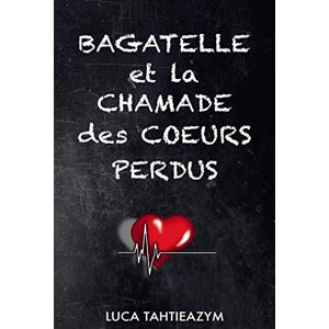 Luca Tahtieazym - Gebraucht Bagatelle Et La Chamade Des Coeurs Perdus - Preis Vom 29.04.2024 04:59:55 H
