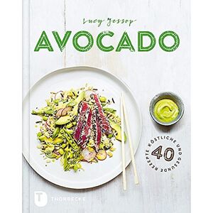 Lucy Jessop - Gebraucht Avocado: 40 Köstliche Und Gesunde Rezepte - Preis Vom 12.05.2024 04:50:34 H