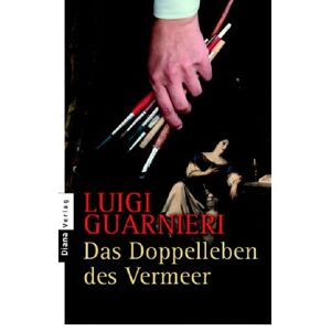 Luigi Guarnieri - Gebraucht Das Doppelleben Des Vermeer. - Preis Vom 08.05.2024 04:49:53 H