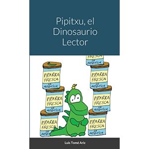 Luis Tome Ariz - Pipitxu, El Dinosaurio Lector