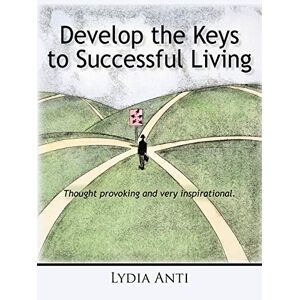 Lydia Anti - Develop The Keys To Successful Living