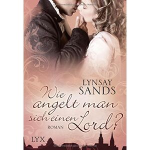 Lynsay Sands - Gebraucht Wie Angelt Man Sich Einen Lord? (madison Sisters, Band 3) - Preis Vom 11.05.2024 04:53:30 H