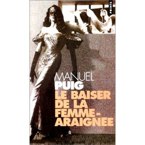 M. Puig - Gebraucht Le Baiser De La Femme-araignée - Preis Vom 05.05.2024 04:53:23 H