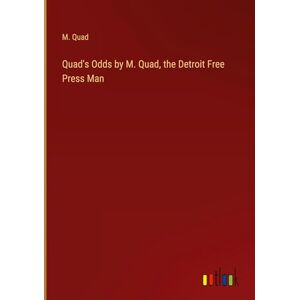 M. Quad - Quad's Odds By M. Quad, The Detroit Free Press Man