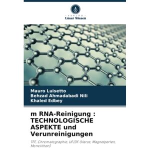 M Rna-reinigung : Technologische Aspekte Und Verunreinigungen Luisetto (u. A.)