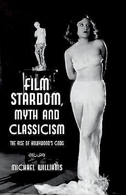 M. Williams Film Stardom, Myth And Classicism (taschenbuch)