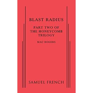 Mac Rogers - Blast Radius: Part Two Of The Honeycomb Trilogy