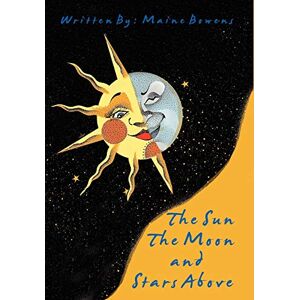Maine Bowens - The Sun The Moon And Stars Above
