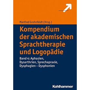 Manfred Grohnfeldt / Kompendium Der Akademischen Sprachtherapie Und Logopädie