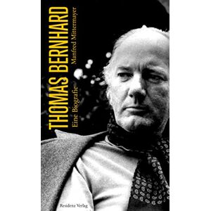 Manfred Mittermayer - Gebraucht Thomas Bernhard: Eine Biografie - Preis Vom 27.04.2024 04:56:19 H