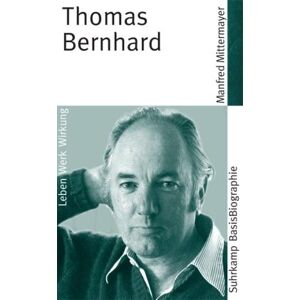 Manfred Mittermayer - Gebraucht Thomas Bernhard (suhrkamp Basisbiographien) - Preis Vom 09.05.2024 04:53:29 H