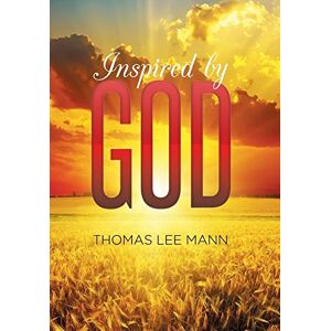 Mann, Thomas Lee - Inspired By God