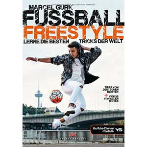 Marcel Gurk - Gebraucht Fußball Freestyle: Lerne Die Besten Tricks Der Welt - Preis Vom 26.04.2024 05:02:28 H