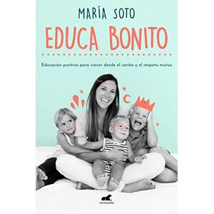 Maria Soto - Gebraucht Educa Bonito: Educación Positiva Para Crecer Desde El Cariño Y El Respeto Mutuo (libro Práctico) - Preis Vom 29.04.2024 04:59:55 H