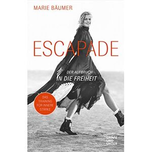 Marie Bäumer - Gebraucht Escapade: Der Aufbruch In Die Freiheit (gräfe Und Unzer Einzeltitel) - Preis Vom 27.04.2024 04:56:19 H