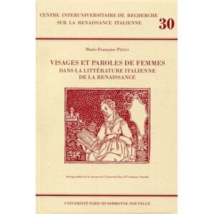 Marie-françoise Piéjus - Gebraucht Visages Et Paroles De Femmes Dans La Littérature Italienne De La Renaissance - Preis Vom 29.04.2024 04:59:55 H