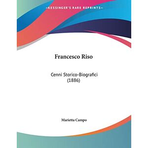 Marietta Campo - Francesco Riso: Cenni Storico-biografici (1886)