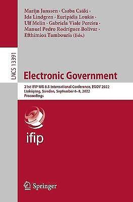 Marijn Janssen - Electronic Government: 21st Ifip Wg 8.5 International Conference, Egov 2022, Linköping, Sweden, September 6–8, 2022, Proceedings (lecture Notes In Computer Science, 13391, Band 13391)