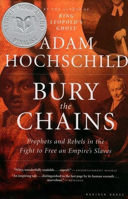 mariner books bury the chains: prophets and rebels in the fight to free an empires slaves