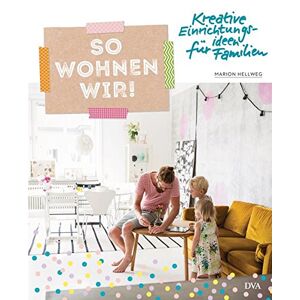 Marion Hellweg - Gebraucht So Wohnen Wir!: Kreative Einrichtungsideen Für Familien - Preis Vom 29.04.2024 04:59:55 H