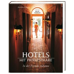 Marion Hellweg - Gebraucht Hotels Mit Privatsphäre: In Der Fremde Zuhause - Preis Vom 25.04.2024 05:08:43 H