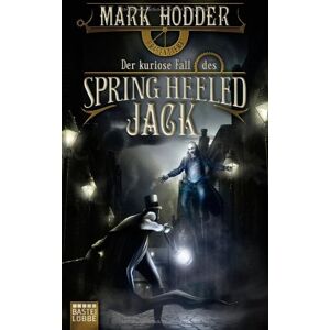 Mark Hodder - Gebraucht Der Kuriose Fall Des Spring Heeled Jack: Roman: Fantasy - Preis Vom 28.04.2024 04:54:08 H