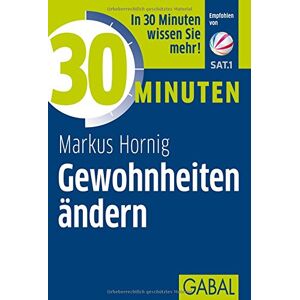 Markus Hornig - Gebraucht 30 Minuten Gewohnheiten ändern - Preis Vom 03.05.2024 04:54:52 H