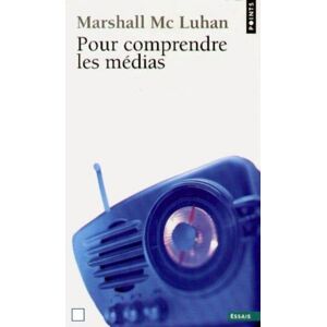Marshall Mcluhan - Gebraucht Pour Comprendre Les Média : Les Prolongements Technologiques De L'homme (points-essai) - Preis Vom 14.05.2024 04:49:28 H