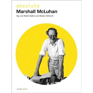 Martin Baltes - Gebraucht Absolute Marshall Mcluhan - Preis Vom 28.04.2024 04:54:08 H