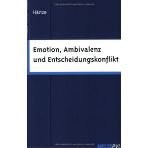 Martin Hänze - Gebraucht Emotion, Ambivalenz Und Entscheidungskonflikt (psychologie - Forschung - Aktuell) - Preis Vom 26.04.2024 05:02:28 H