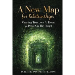 Martin Hellman - A New Map For Relationships: Creating True Love At Home And Peace On The Planet