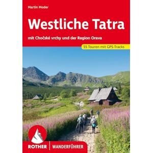 Martin Moder - Gebraucht Westliche Tatra: Mit Chočské Vrchy Und Der Region Orava. 55 Touren Mit Gps-tracks (rother Wanderführer) - Preis Vom 29.04.2024 04:59:55 H
