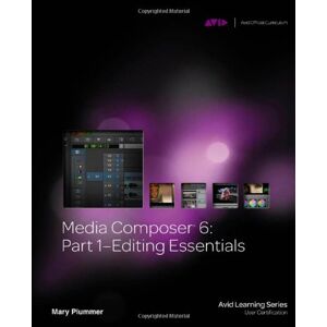 Mary Plummer - Gebraucht Media Composer 6: Part 1 - Editing Essentials (avid Learning) - Preis Vom 28.04.2024 04:54:08 H
