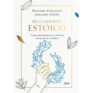 Massimo Pigliucci - Gebraucht Mi Cuaderno Estoico: Cómo Prosperar En Un Mundo Fuera De Tu Control (ariel) - Preis Vom 28.04.2024 04:54:08 H
