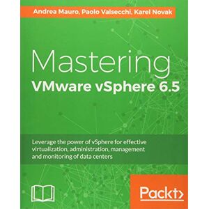 Mastering Vmware Vsphere 6.5 | Andrea Mauro (u. A.) | Taschenbuch | Paperback