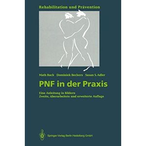 Math Buck - Gebraucht Pnf In Der Praxis: Eine Anleitung In Bildern (rehabilitation Und Prävention) - Preis Vom 09.05.2024 04:53:29 H