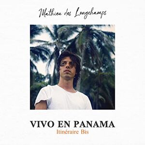 Mathieu Des Longchamps Vivo En Panama Itineraire Bis (cd) (us Import)