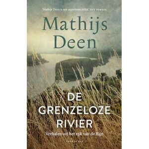 Mathijs Deen - Gebraucht De Grenzeloze Rivier: Verhalen Uit Het Rijk Van De Rijn - Preis Vom 29.04.2024 04:59:55 H