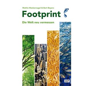 Mathis Wackernagel - Gebraucht Footprint: Die Welt Neu Vermessen. Neuausgabe 2016 Mit Aktuellen Zahlen - Preis Vom 28.04.2024 04:54:08 H