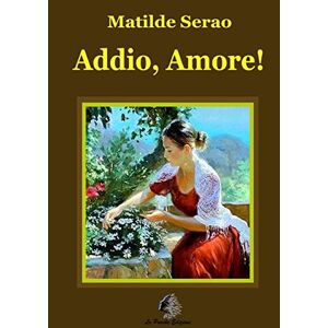 Matilde Serao - Addio, Amore!