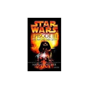 Matthew Stover - Gebraucht Star Wars Episode Iii, Die Rache Der Sith, Ausg. M. Schwarzem Cover - Preis Vom 09.05.2024 04:53:29 H