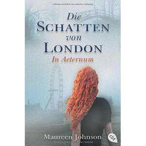 Maureen Johnson - Gebraucht Die Schatten Von London - In Aeternum (die Schatten Von London-reihe, Band 3) - Preis Vom 28.04.2024 04:54:08 H