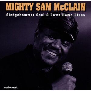 Mcclain, Mighty Sam - Gebraucht Sledgehammer Soul & Home Blues - Preis Vom 29.04.2024 04:59:55 H