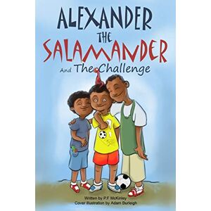 Mckinley, P. F. - Alexander The Salamander And The Challenge