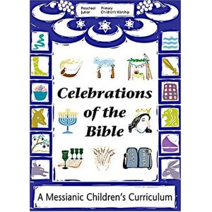 Messianic Jewish Resources International - Gebraucht Celebrations Of The Bible: A Messianic Children's Curriculum - Preis Vom 27.04.2024 04:56:19 H