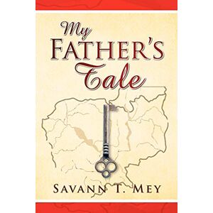 Mey, Savann T - My Father's Tale