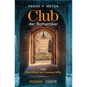 Meyer, Frank P. - Gebraucht Club Der Romantiker: Das Rätsel Um Laureen Mills - Preis Vom 28.04.2024 04:54:08 H