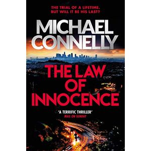 Michael Connelly - The Law Of Innocence: The Brand New Lincoln Lawyer Thriller (mickey Haller Series, Band 6)